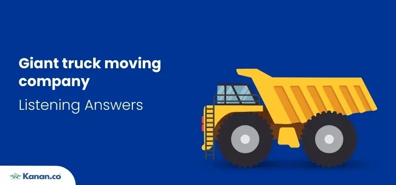 giant truck moving company listening answers