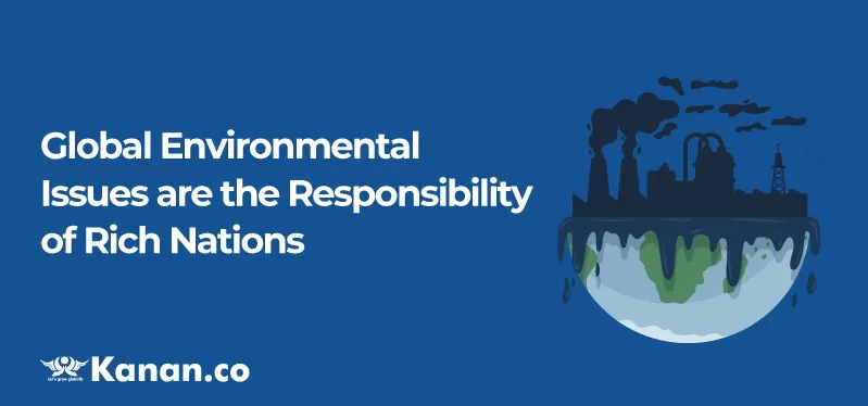 global-environmental-issues-are-the-responsibility-of-rich-nations.webp