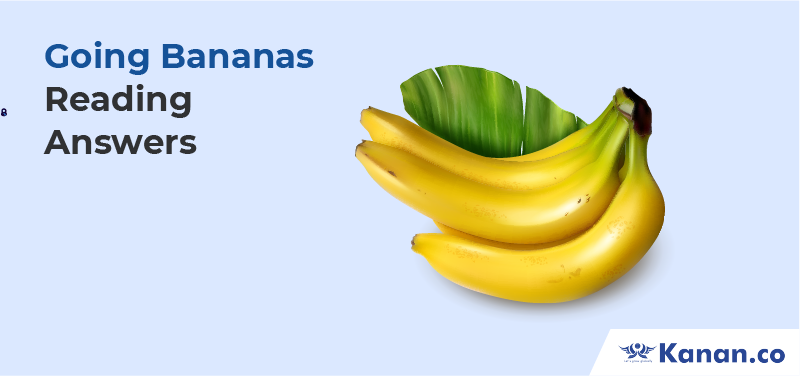 Going bananas Reading Answers