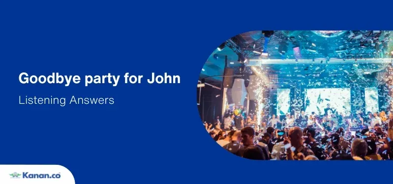 goodbye party for john listening answers