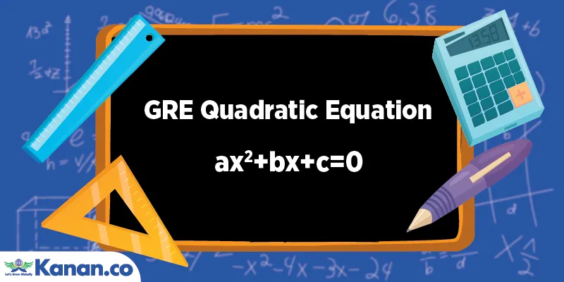 GRE Quadratic Equation