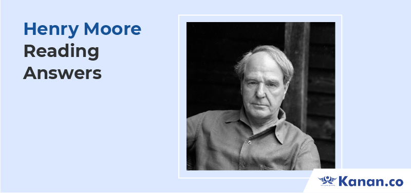 Henry Moore Reading Answers