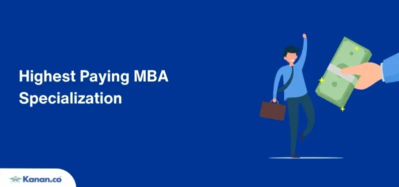 Highest Paying MBA Specializations: Job Roles, Salary, Universities
