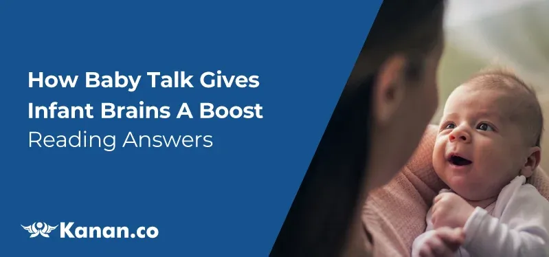 How Baby Talk gives Infant Brains a boost reading answers