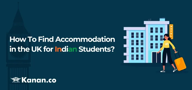How To Find Accommodation in the UK for Indian Students?