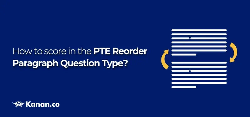 How to Score in the PTE Reorder Paragraph Questions Type
