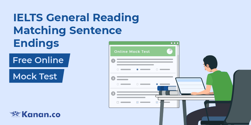 IELTS general reading matching sentence endings mock test