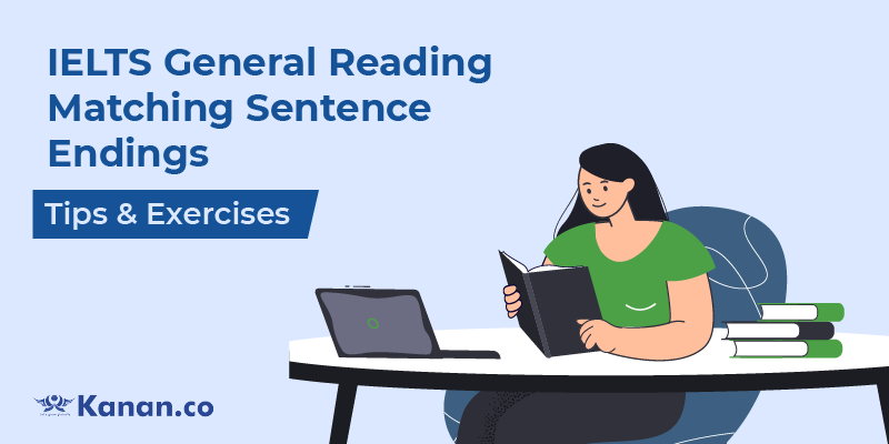 IELTS General Reading Matching Sentence Endings - Tips & Exercises 
