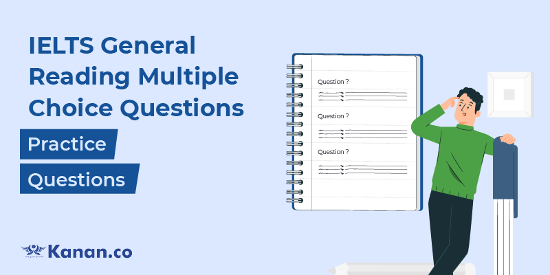 IELTS general reading multiple choice questions practice questions