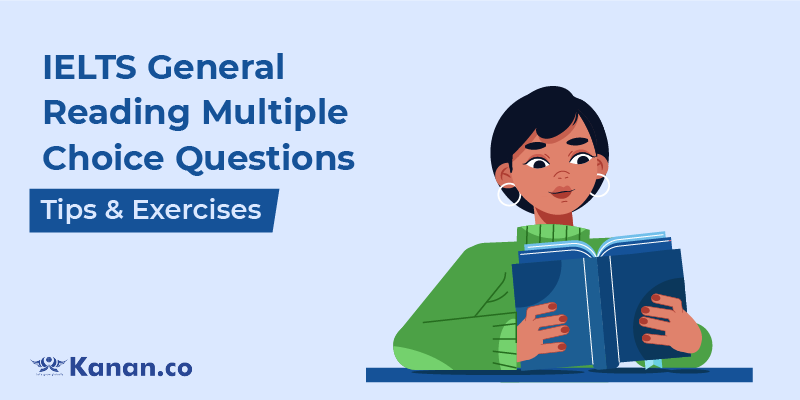 ielts general reading multiple choice questions tips & exercises