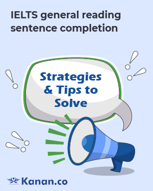 ielts general reading sentence completion strategies and tips to solve