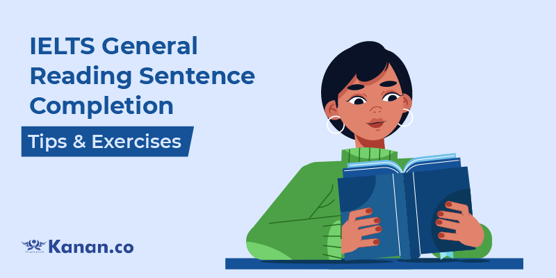 IELTS General Reading Sentence Completion - Tips & Exercises