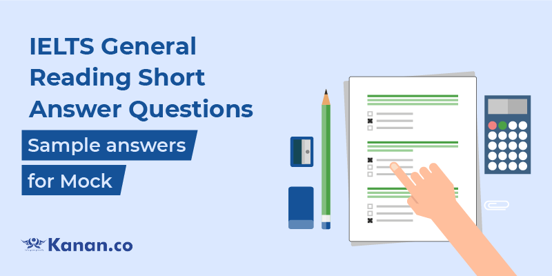 Sample answers for IELTS General Reading Short Answer Questions Mock Test