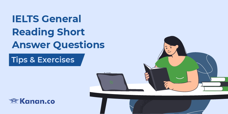 IELTS General Reading Short Answer Questions - Tips & Exercises