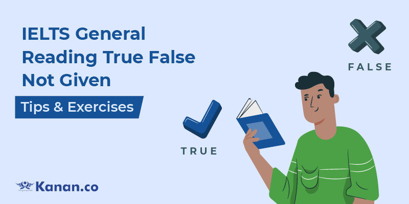 ielts general reading true false not given tips and exercises
