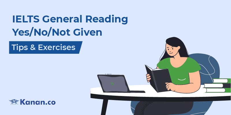 IELTS general reading yes/no/not given tips & exercises