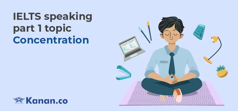 ielts-speaking-part-1-topic-concentration