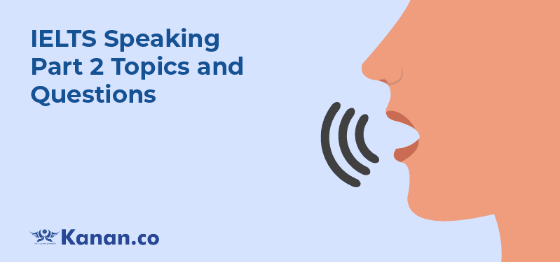 ielts speaking part 2 topics and questions