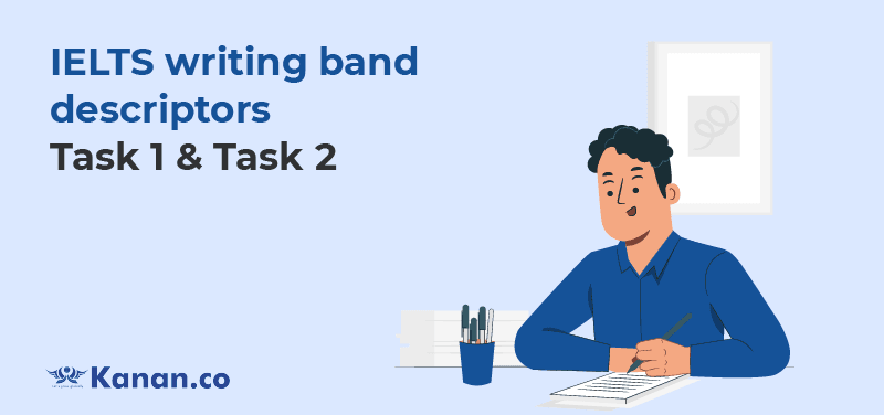 IELTS writing Band descriptors - Task 1 & Task 2