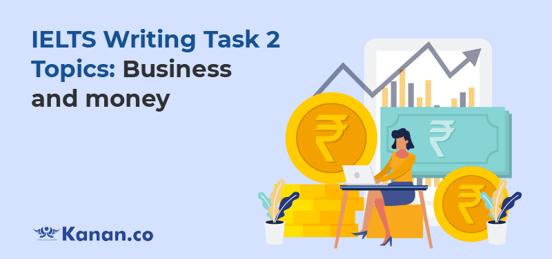 ielts writing task 2 topics business and money