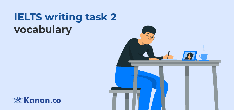 IELTS writing task 2 vocabulary