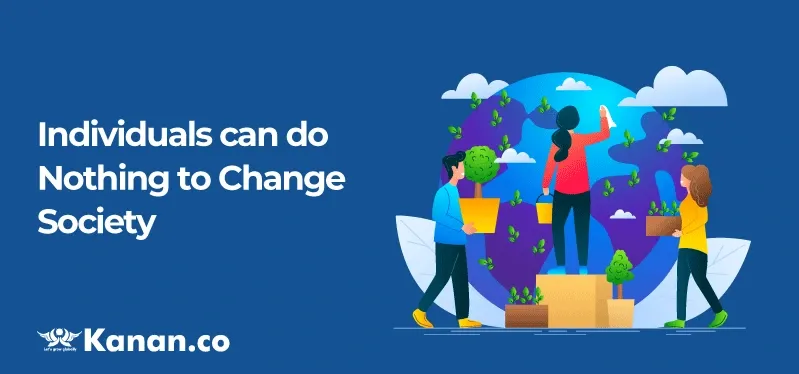 individuals-can-do-nothing-to-change-society.webp