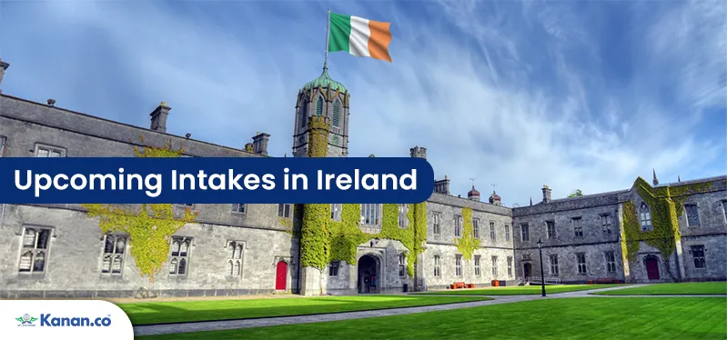 Upcoming Intakes in Ireland for Indian Students 2025 - 2026: Timeline, Universities, Courses & Requirements