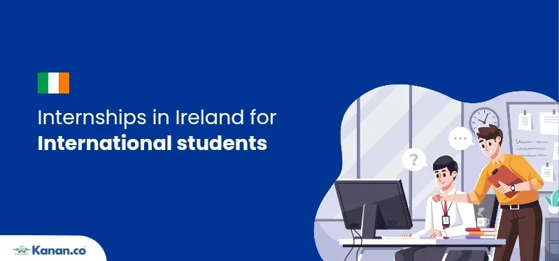 11 Popular Internships in Ireland for International Students