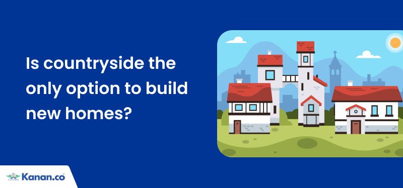 Is countryside the only option to build new homes