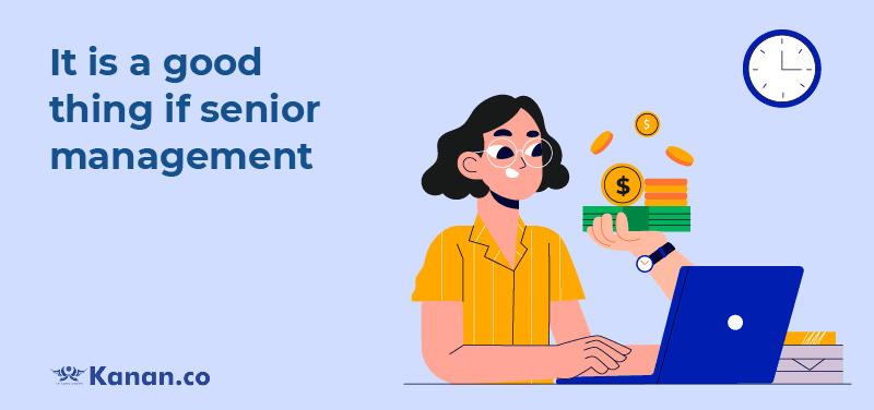 It is a good thing if senior management