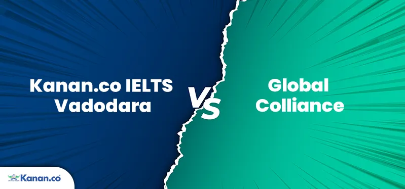 Kanan.co IELTS Vadodara vs Global Colliance