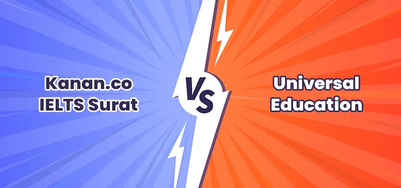 Kanan.co IELTS Surat vs Universal Education: A Detailed Comparison