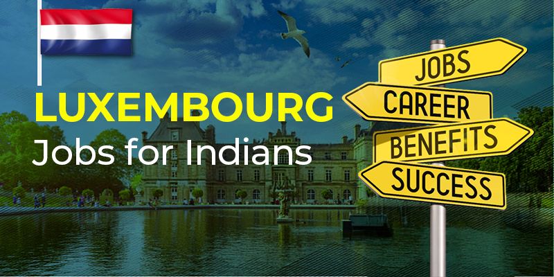 Luxembourg Jobs for Indians 2025