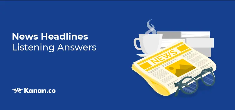 news headlines listening answers