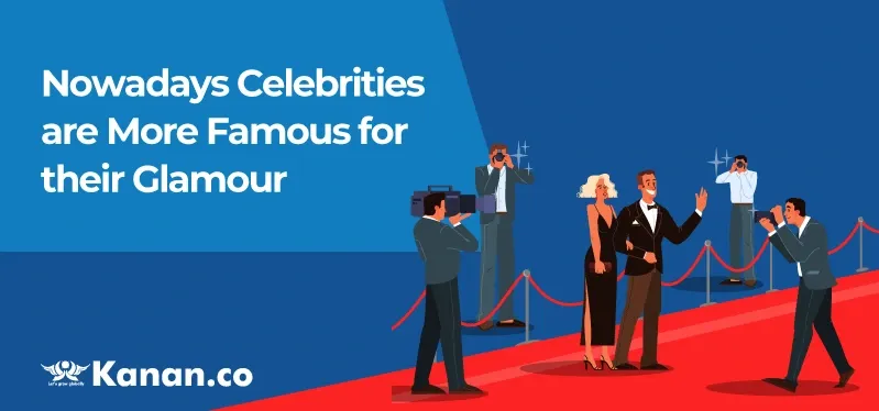 nowadays-celebrities-are-more-famous-for-their-glamour.webp