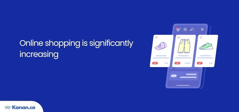 Online shopping is significantly increasing