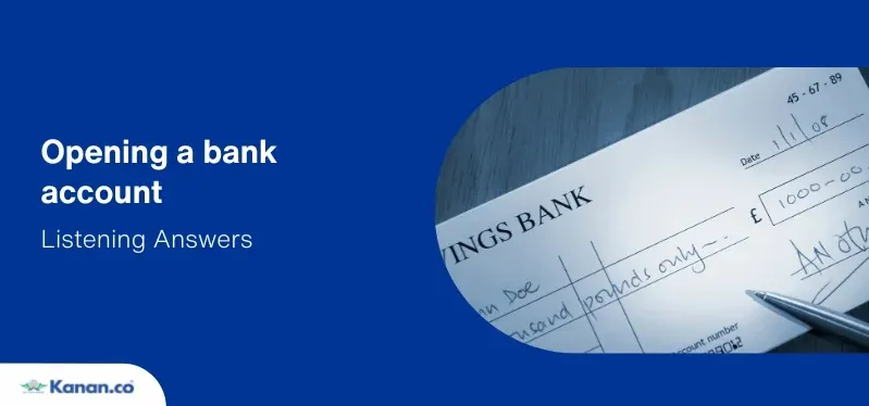 opening a bank account listening answers