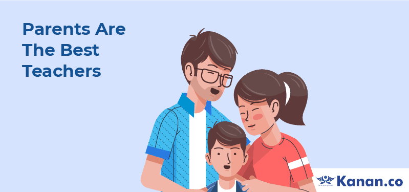 Parents are the best teachers