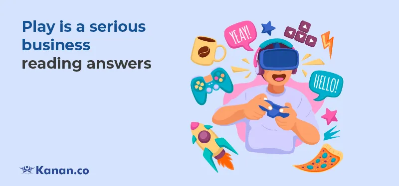 play is a serious business reading answers
