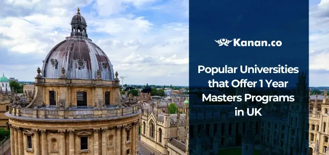 Popular Universities that Offer 1 Year Masters Programs in UK