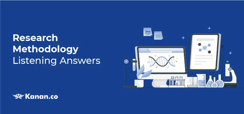 research methodology listening answers