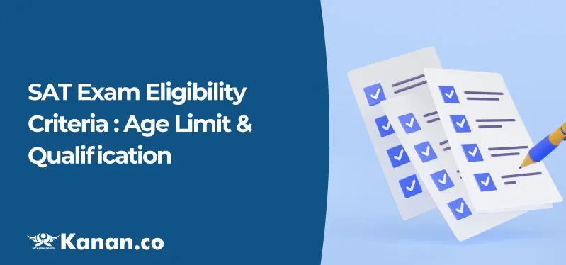 SAT Exam Eligibility Criteria 2026: Check Age Limit, Qualification & Documents Required