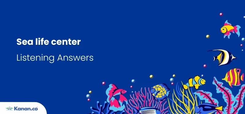 Image of sea life center listening answers