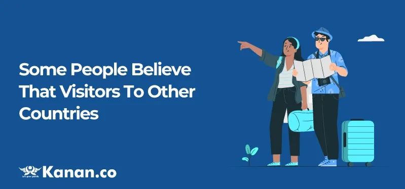 some-people-believe-that-visitors-to-other-countries.webp