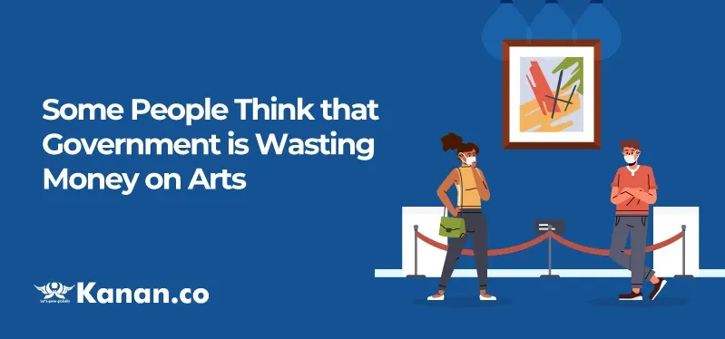 some-people-think-that-government-is-wasting-money-on-arts.webp