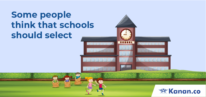some people think that schools should select