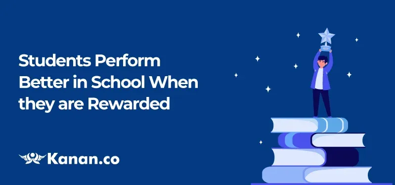 Students perform better in school when they are rewarded