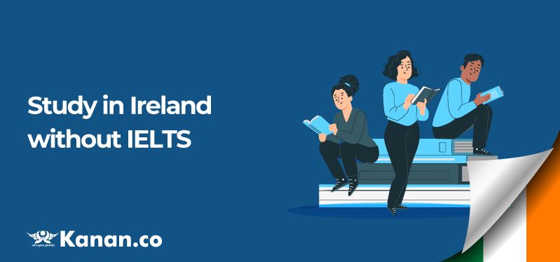 Study in Ireland without IELTS 2025