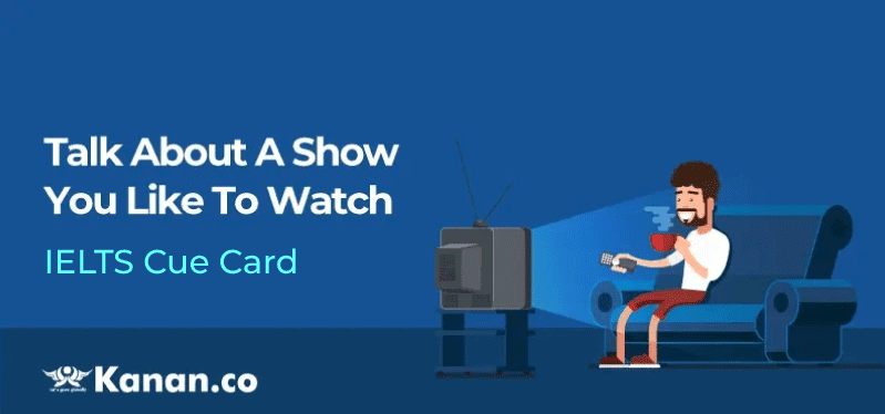 Talk about a show you like to watch
