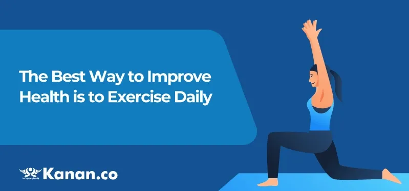 the-best-way-to-improve-health-is-to-exercise-daily.webp